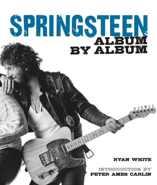 Springsteen Album - Hardcover English by Ryan White - 9/10/2014 
