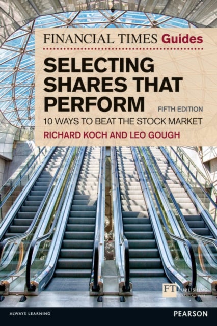 Selecting Shares That Perform: 10 Ways to Beat the Stock Market Paperback English by Richard Koch - 41683 