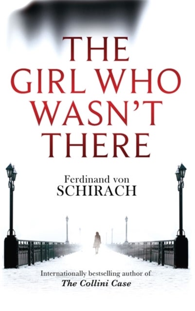 The Girl Who Wasn't There - Paperback English by Ferdinand Von Schirach - 07/07/2016
