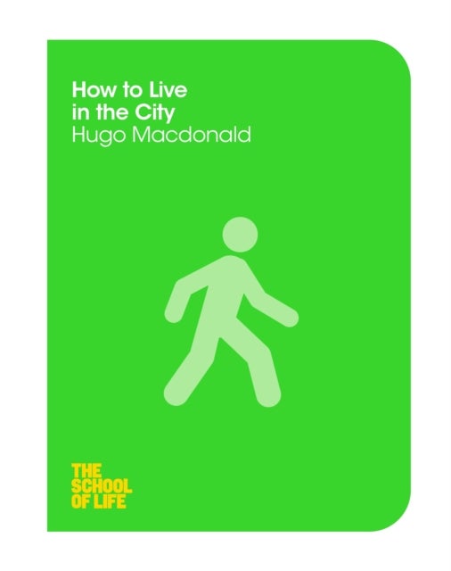How to Live in the City - Paperback English by Hugo Macdonald - 01/05/2017