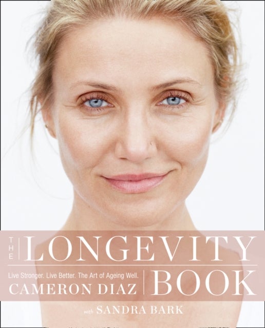 The Longevity Book - Paperback English by Cameron Diaz - 07/04/2016