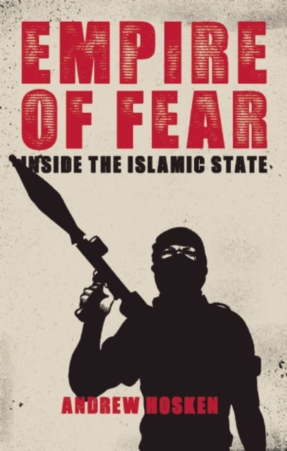 Empire of Fear - Paperback English by Andrew Hosken - 01/01/2016