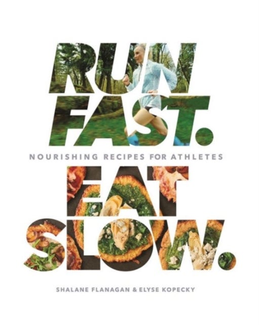 Run Fast. Eat Slow. printed_book_hardback english - 09/08/2016 