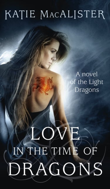 Love in the Time of Dragons - Paperback English by Katie MacAlister - 7/2/1905 