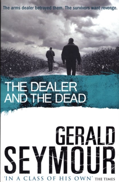 The Dealer and the Dead - Paperback English by Gerald Seymour - 7/2/1905