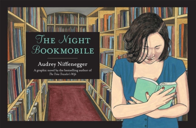 The Night Bookmobile - Hardcover English by Audrey Niffenegger - 1/10/2010