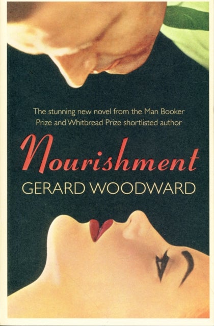 Nourishment - Paperback English by Gerard Woodward - 3/9/2010