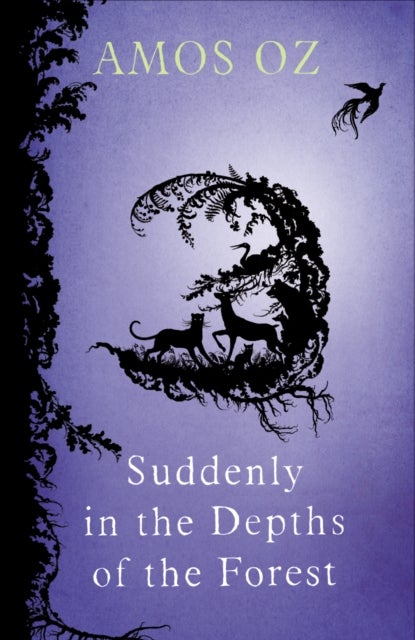 Suddenly in the Depths of the Forest - Hardcover English by Amos Oz - 7/2/1905