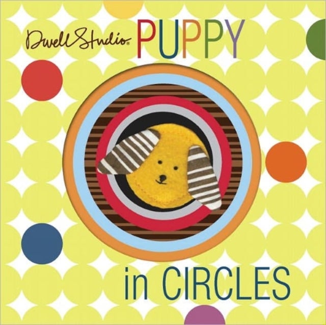 Puppy in Circles - Board Book English by Dwell Studio - 1/9/2010 