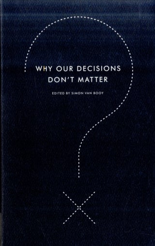 Why Our Decisions Don't Matter printed_book_paperback english - 24/08/2010 - v1502138855/N11168430A_1