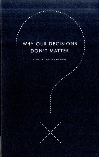 Why Our Decisions Don't Matter printed_book_paperback english - 24/08/2010