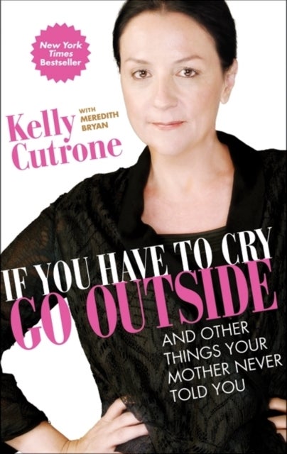 If You Have to Cry, Go Outside printed_book_paperback english - 28/12/2010