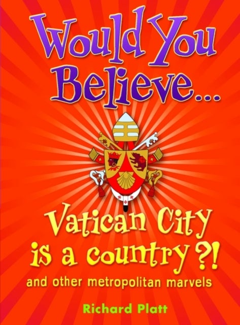 Would You Believe...Vatican City is a Country?! - Paperback English by Richard Platt - 1/4/2010