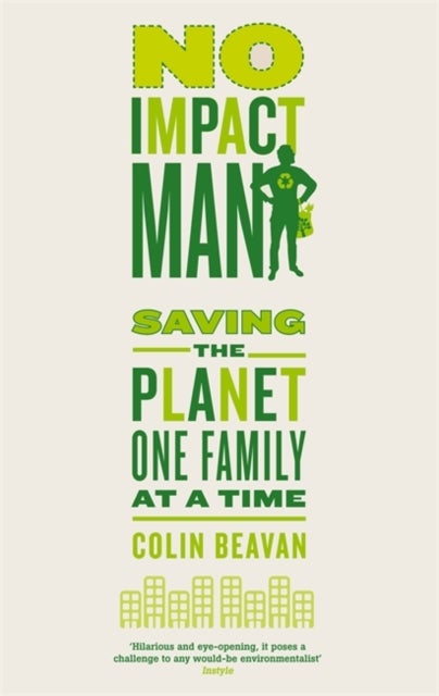 No Impact Man - Paperback English by Colin Beavan - 1/7/2011 
