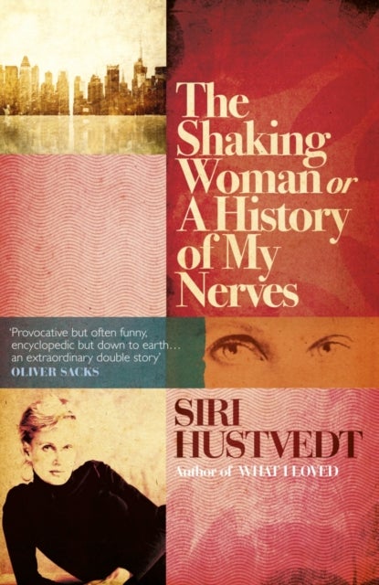 The Shaking Woman Or A History of My Nerves - Paperback English by Siri Hustvedt - 1/2/2011
