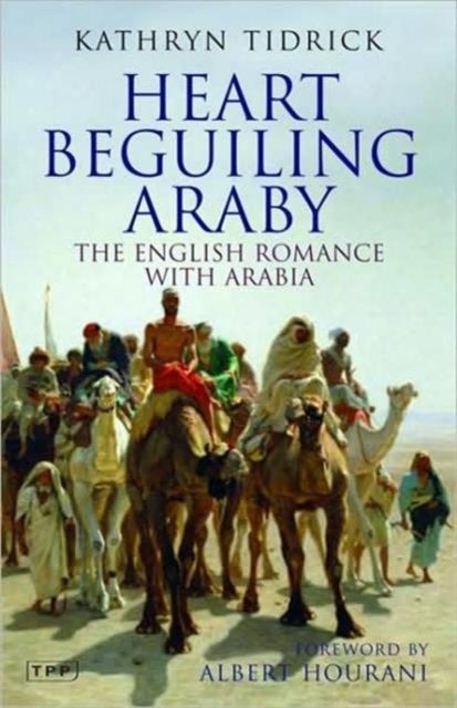 Heart Beguiling Araby - Paperback English by Kathryn Tidrick - 15/12/2009