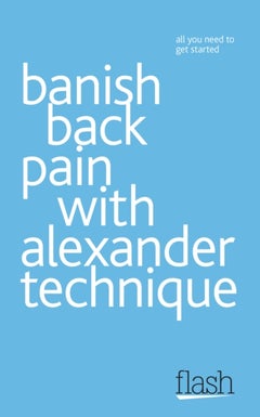 Banish Back Pain With Alexander Technique printed_book_paperback english - 1/3/2011 - v1502138885/N11169060A_1