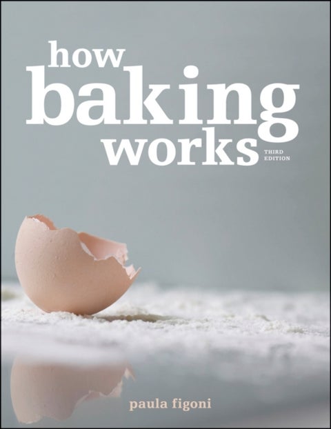 How Baking Works Paperback English by Paula I. Figoni - 40432