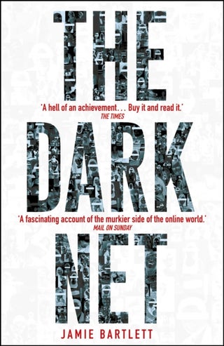 The Dark Net - Paperback English by Jamie Bartlett - 12/3/2015 - v1502138888/N11169154A_1
