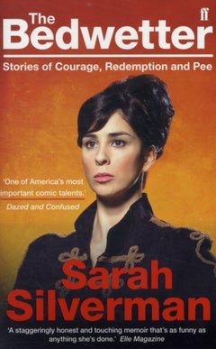 Bedwetter - Paperback English by Sarah Silverman - 1/5/2011 