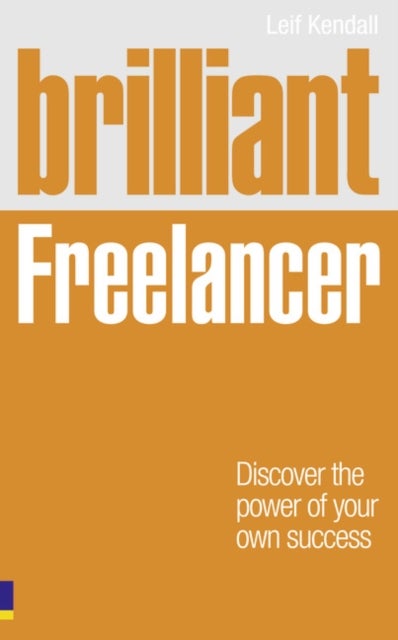 Brilliant Freelancer - Paperback English by Leif Kendall - 5/5/2011 