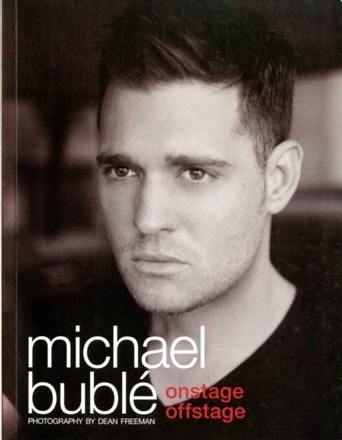 Michael Buble Onstage Offstage - Paperback English by Michael Buble - 1/10/2011 