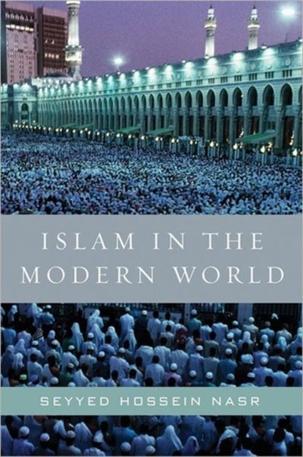 Islam in the Modern World - Paperback English by Seyyed Hossein Nasr - 24/01/2012