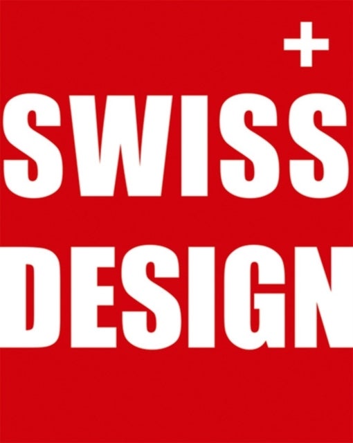 Swiss Design - Hardcover English by Dorian Lucas - 16/10/2010 