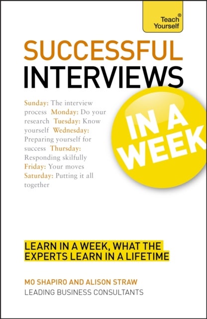 مقابلات عمل ناجحة في أسبوع: علم نفسك: كيفية الاستعداد لمقابلة عمل في سبع خطوات بسيطة