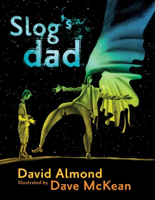 Slog's Dad - Paperback English by David Almond - 1/2/2012