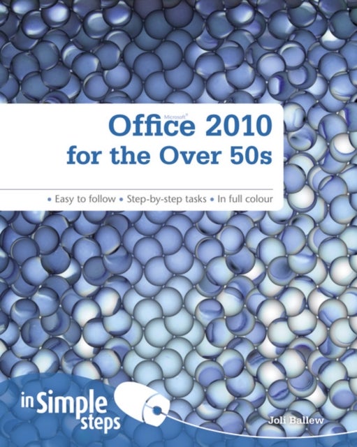 Office 2010 for the Over 50S in Simple Steps Paperback English by Joli Ballew - 38535 