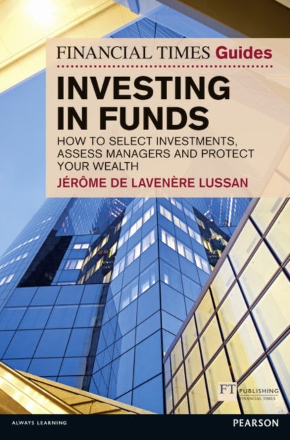 Financial Times Guide to Investing in Funds - Paperback English by Jerome De Lavenere Lussan - 13/07/2012 