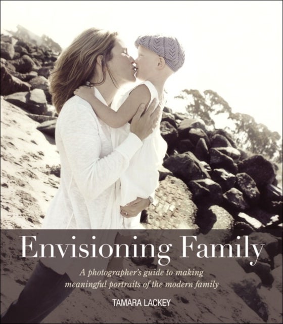 Envisioning Family - Paperback English by Tamara Lackey - 25/12/2011 