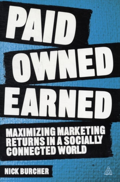 Paid, Owned, Earned - Paperback English by Nick Burcher