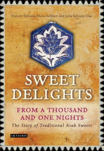 Sweet Delights From a Thousand and One Nights - Hardcover English by HABEEB SALLOUM - 27/08/2013 
