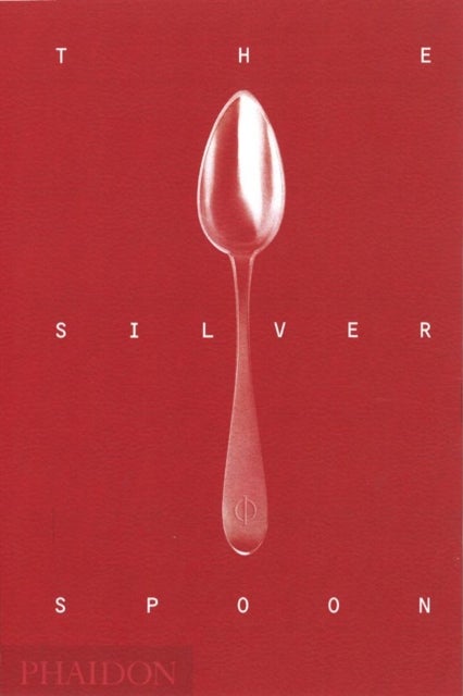The Silver Spoon - Hardcover English by Alberto Capatti - 24/10/2011 