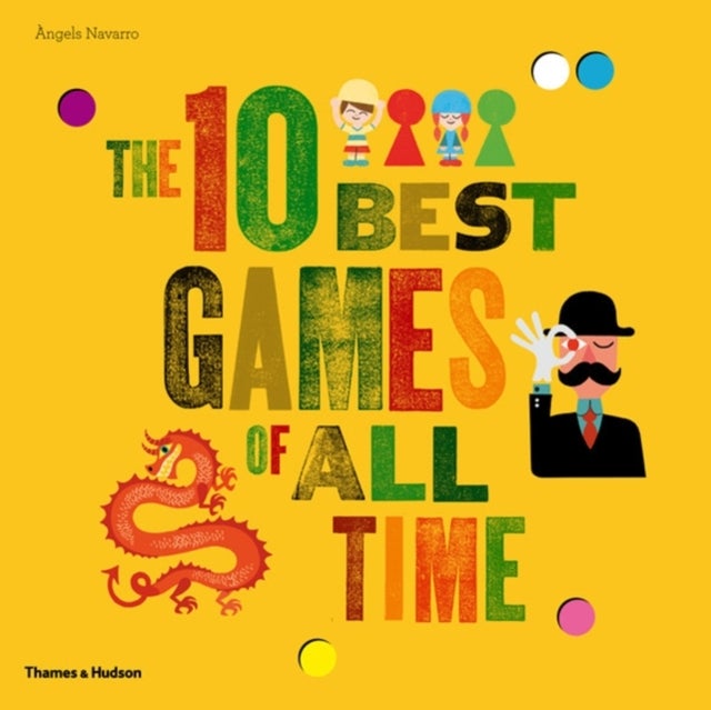 The 10 Best Games of All Time - Hardcover English by Angels Navarro - 1/10/2012 