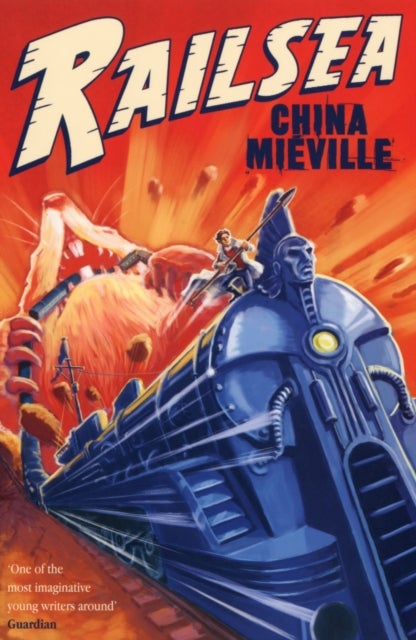 Railsea - Paperback English by China Mieville