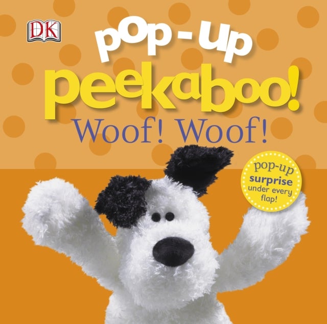 Pop-Up Peekaboo! Woof Woof! Board Book English by DK - 41451 