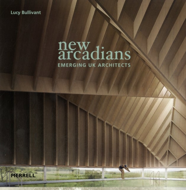 New Arcadians - Hardcover English by LUCY BULLIVANT - 24/07/2012 