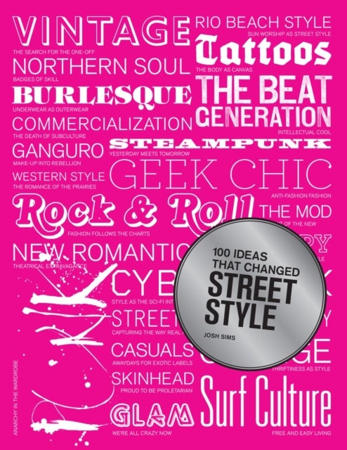 100 Ideas That Changed Street Style - Paperback English by Josh Sims - 20/05/2014 