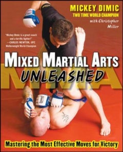 Mixed Martial Arts Unleashed - Paperback English by Mickey Dimic - 39669