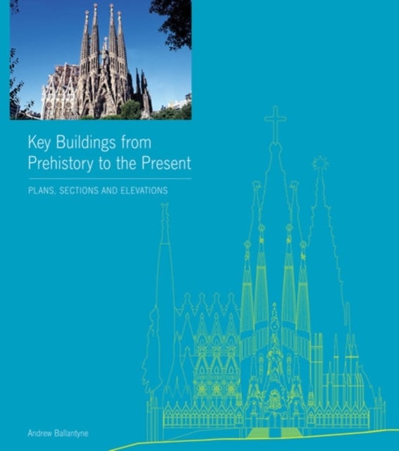 Key Buildings From Prehistory to the Present - Hardcover English by Andrew Ballantyne - 24/10/2012 