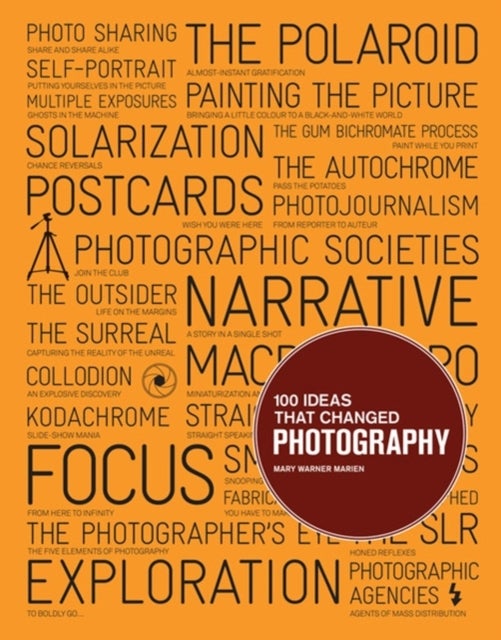 100 Ideas That Changed Photography - Paperback English by Mary Warner Marien - 24/10/2012