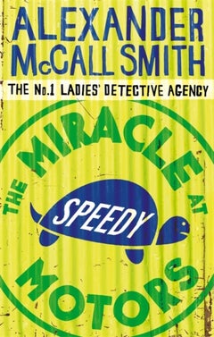 The Miracle at Speedy Motors - Paperback English by Alexander McCall Smith - 2009 