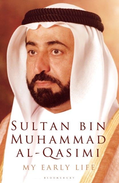 My Early Life Hardcover English by Sultan bin Muhammad al-Qasimi - 40730 