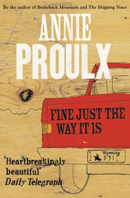 Fine Just the Way it Is - Paperback English by Annie Proulx - 1/10/2009