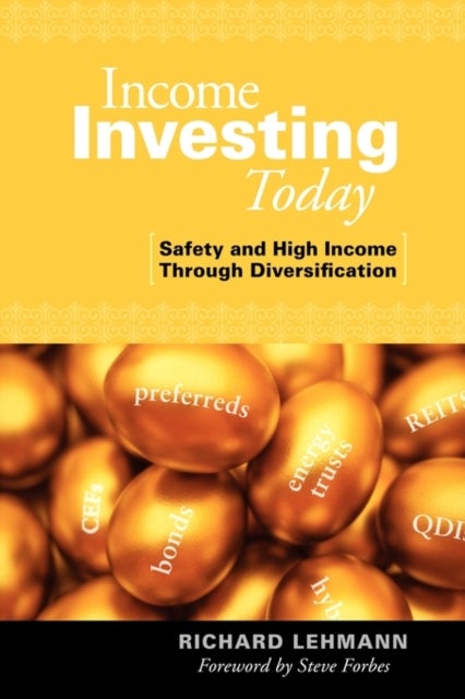 Income Investing Today - Hardcover English by Richard Lehmann - 4/5/2007 