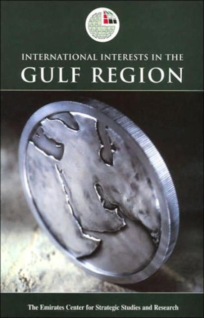 International Interests in the Gulf Region - Paperback English by Emirates Center for Strategic Studies and Research - 6/8/2005