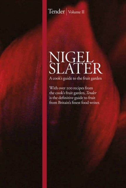 Tender - Hardcover English by Nigel Slater - 1/9/2006 